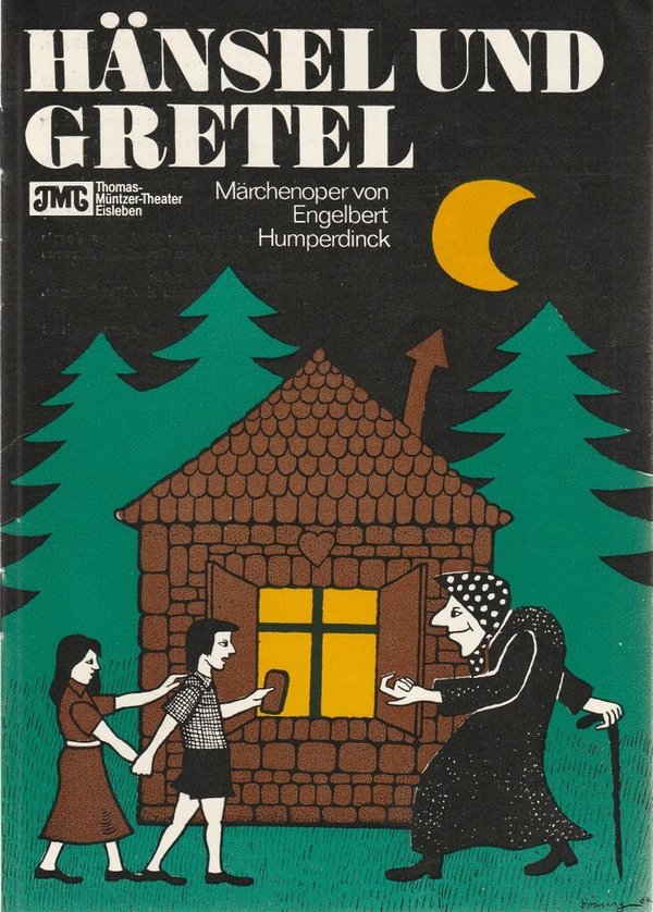Programmheft E. Humperdinck HÄNSEL UND GRETEL Thomas-Müntzer-Theater 1984