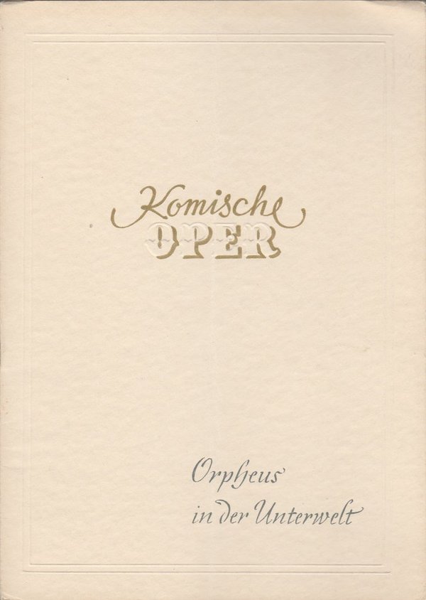 Programmheft Jacques Offenbach ORPHEUS IN DER UNTERWELT Komische Oper 1952