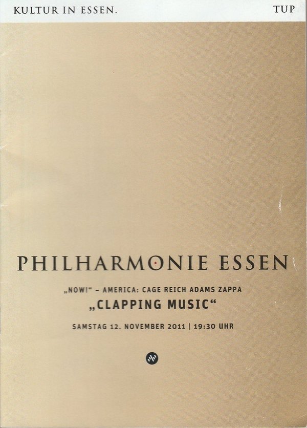 Programmheft WDR Sinfonieorchester Köln CLAPPING MUSIC  Philharmonie Essen 2011