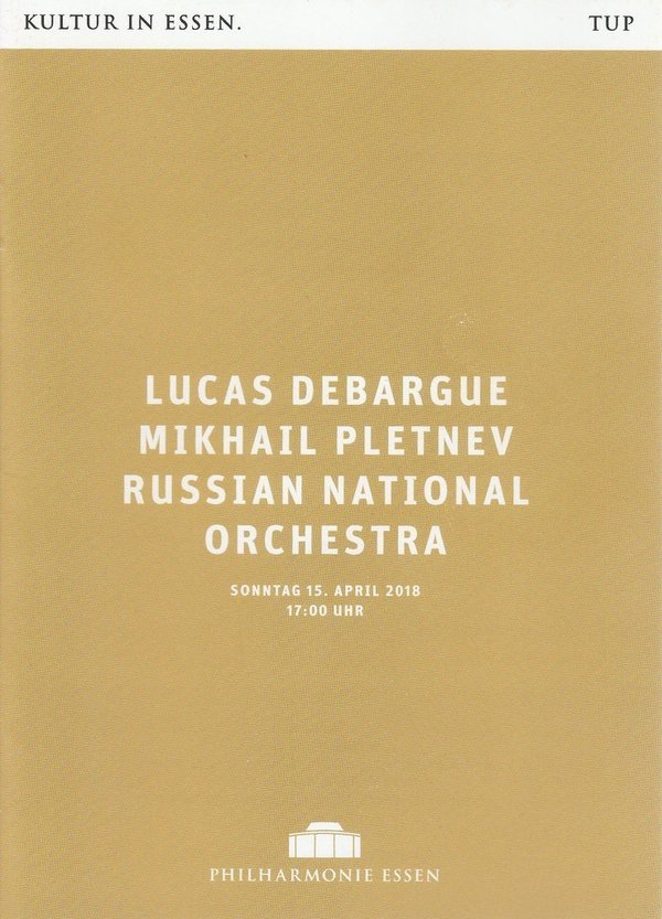 Programmheft LUCAS DEBARGUE RUSSIAN NATIONAL ORCHESTRA Philharmonie Essen 2018