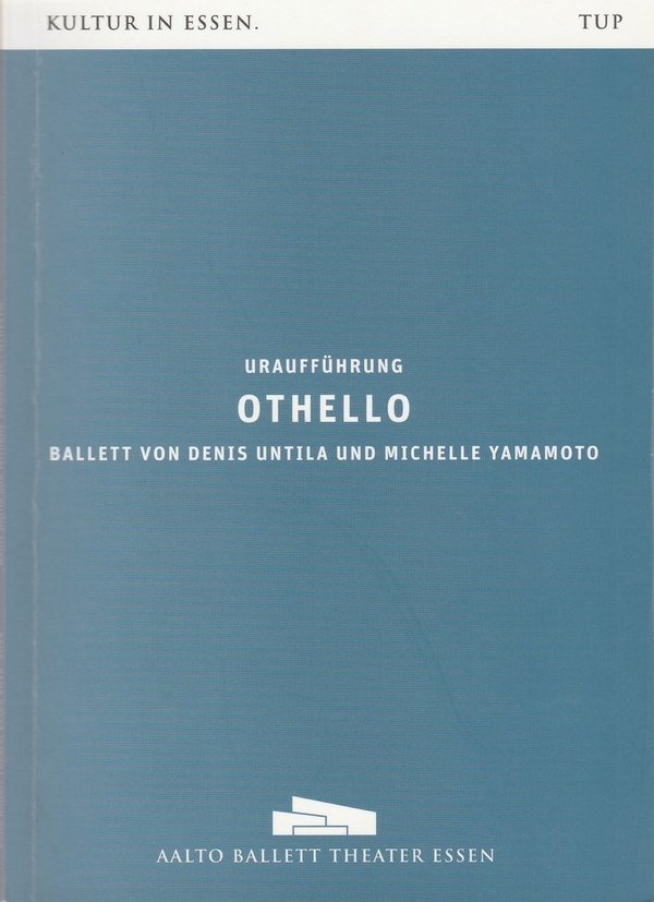 Programmheft  Uraufführung Aalto Ballett Theater Essen OTHELLO 2013