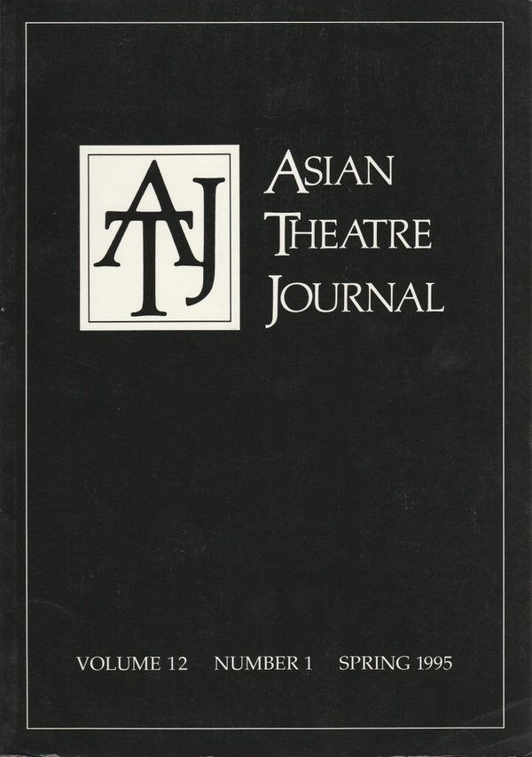ASIAN THEATRE JOURNAL Volume 12 Number 1 Spring 1995