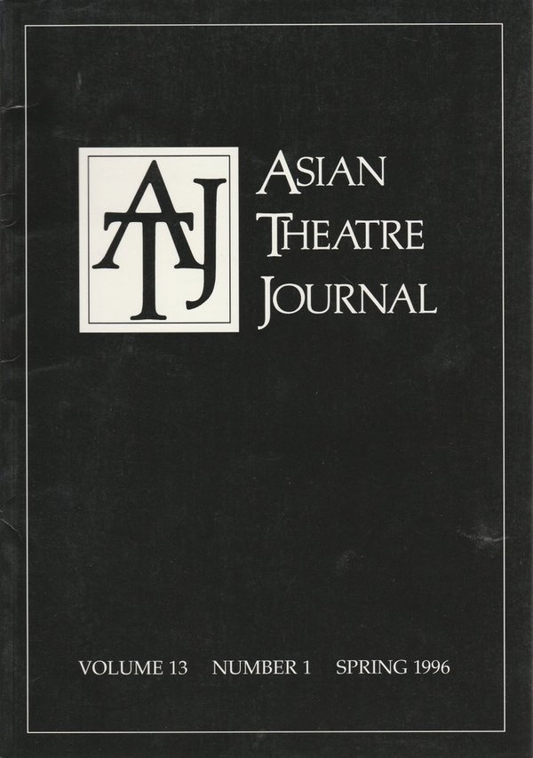 ASIAN THEATRE JOURNAL Volume 13 Number 1 Spring 1996