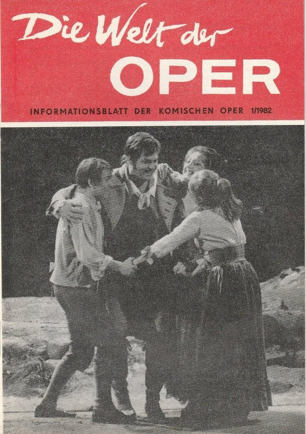 DIE WELT DER OPER Informationsblatt der Komischen Oper 1 / 1982