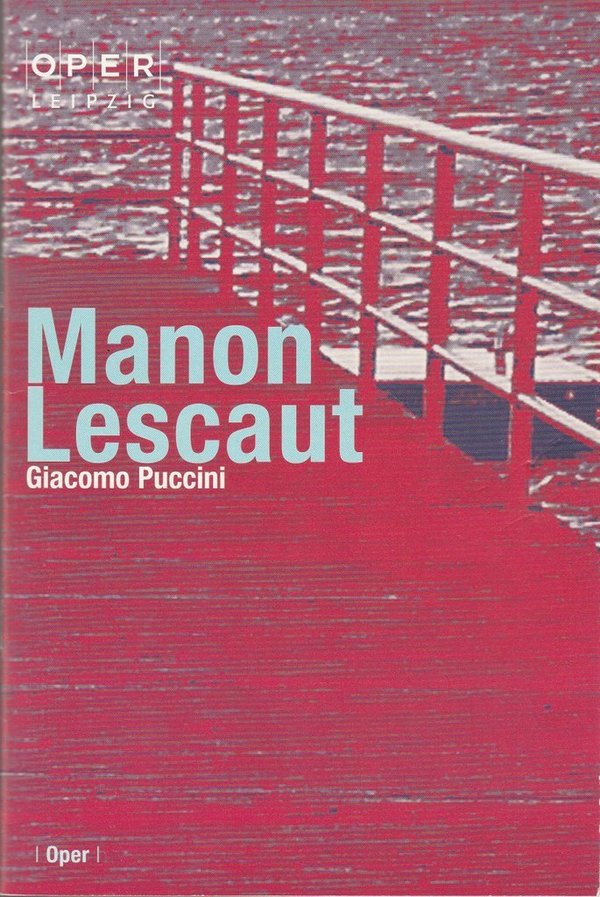 Programmheft Giacomo Puccini MANON LESCAUT Oper Leipzig 2008