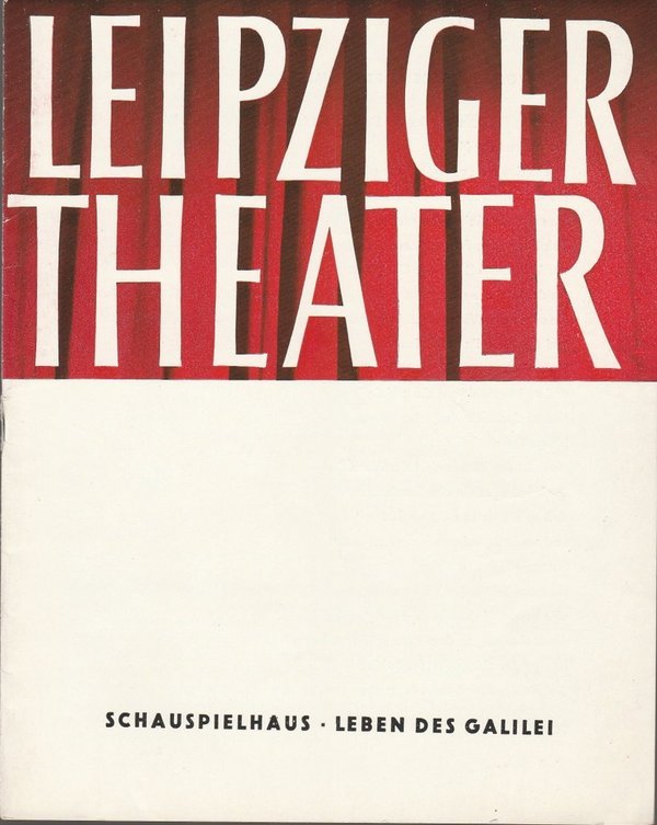 Programmheft Bertolt Brecht LEBEN DES GALILEI Schauspielhaus Leipzig 1962