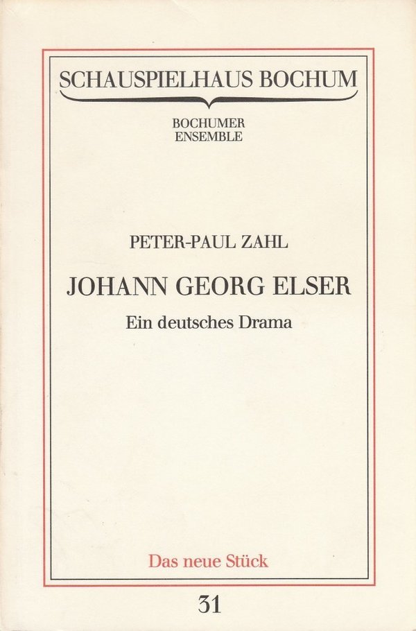 Programmheft Uraufführung Peter Paul Zahl JOHANN GEORG ELSER Bochum 1982