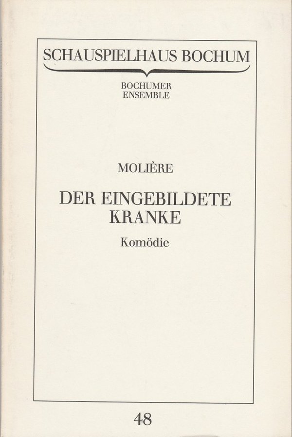 Programmheft Moliere DER EINGEBILDETE KRANKE Schauspielhaus Bochum 1983