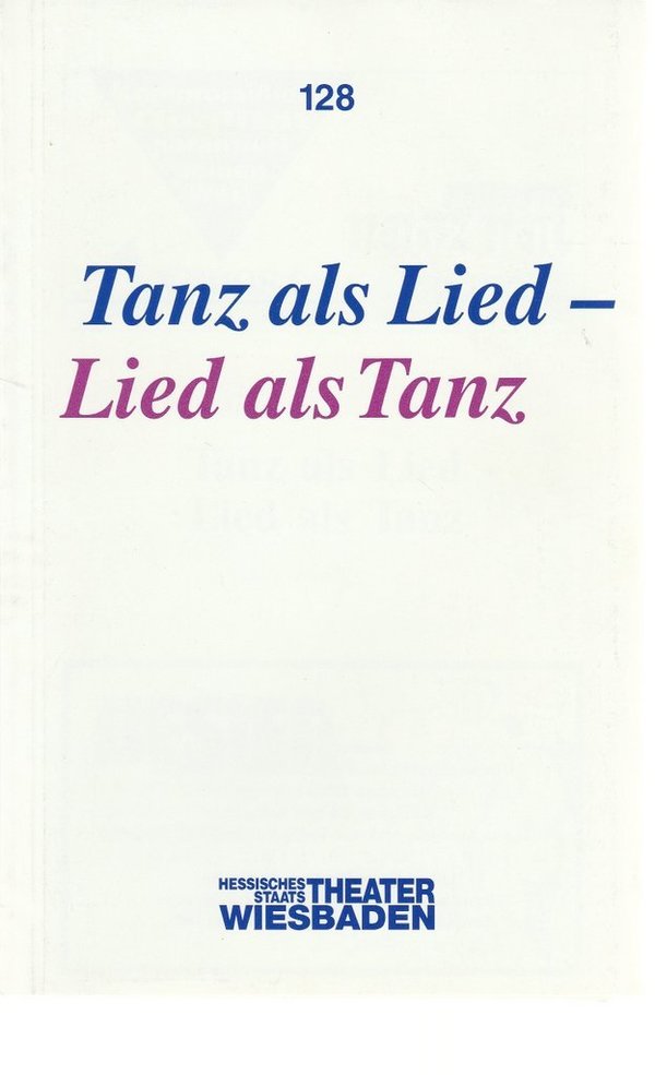 Programmheft TANZ ALS LIED - LIED ALS TANZ Staatstheater Wiesbaden 1993