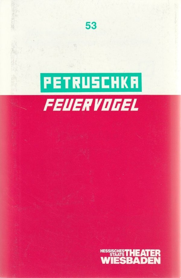 Programmheft PETRUSCHKA / FEUERVOGEL Staatstheater Wiesbaden 1989