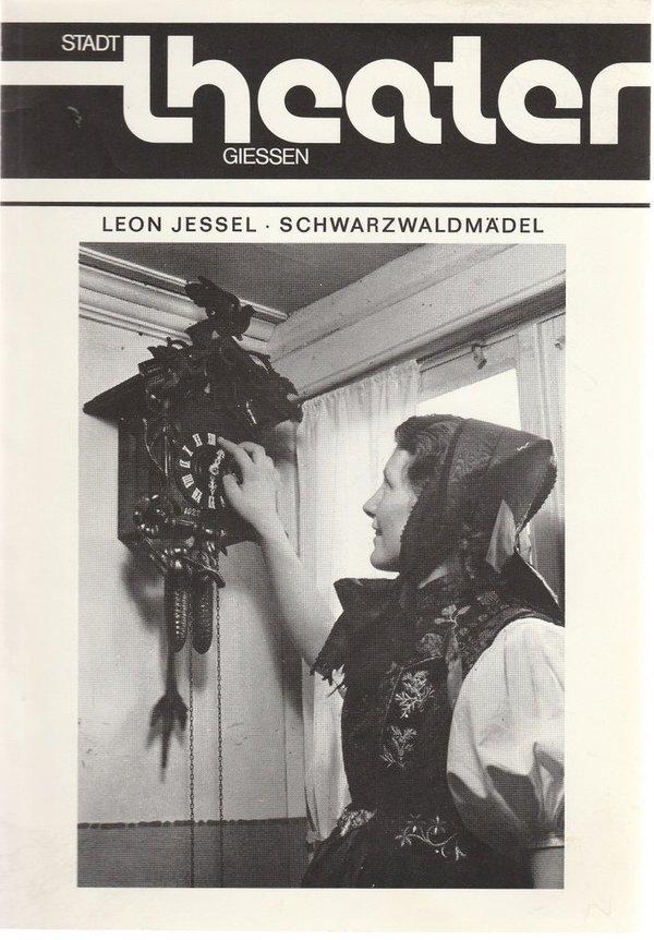 Programmheft Leon Jessel SCHWARZWALDMÄDEL Stadttheater Gießen 1977