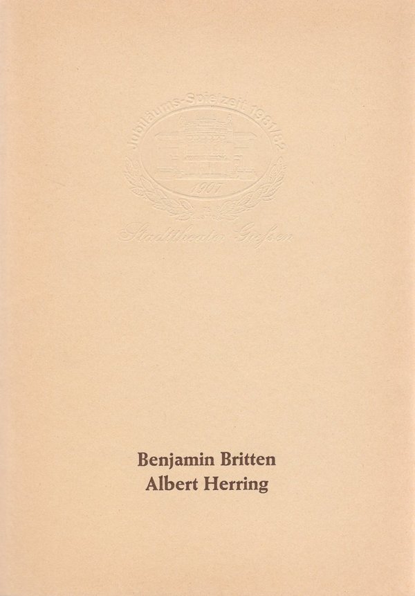 Programmheft Benjamin Britten ALBERT HERRING Stadttheater Giessen 1982