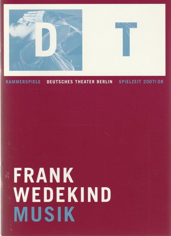 Programmheft Frank Wedekind MUSIK Deutsches Theater Berlin 2007