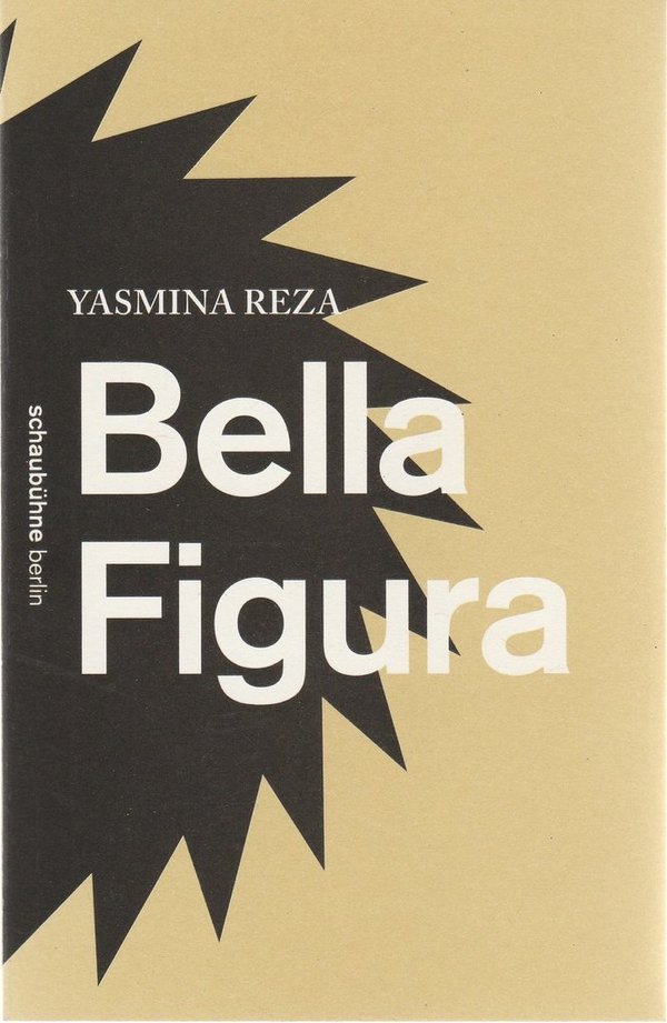 Programmheft Yasmina Reza BELLA FIGURA Schaubühne am Lehniner Platz 2015