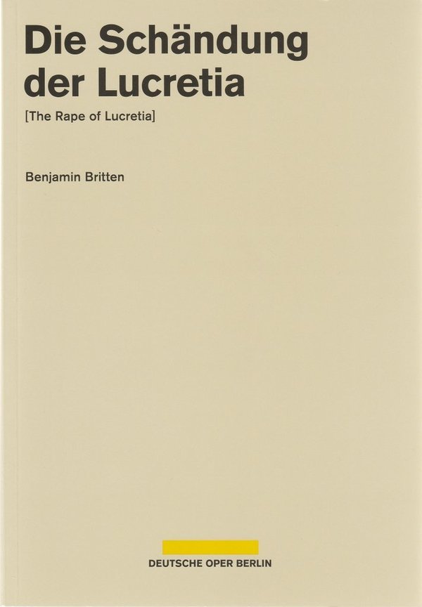 Programmheft Benjamin Britten DIE SCHÄNDUNG DER LUCRETIA Deutsche Oper 2014