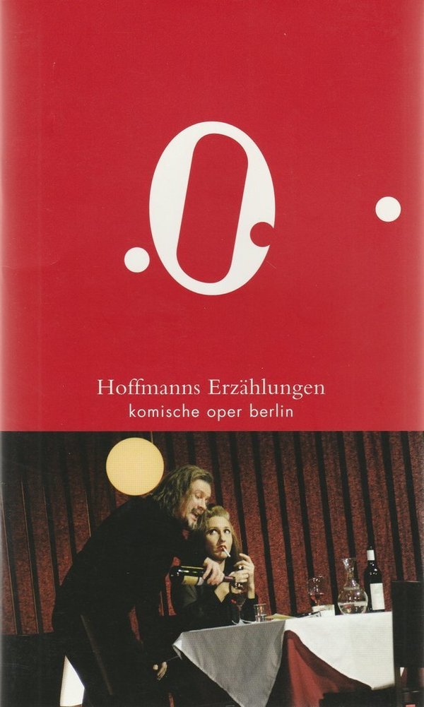 Programmheft Jacques Offenbach HOFFMANNS ERZÄHLUNGEN Komische Oper Berlin 2007