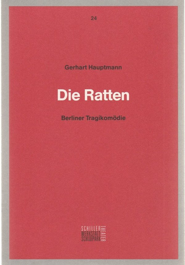 Programmheft Gerhart Hauptmann DIE RATTEN Schiller Theater Berlin 1991 N0107