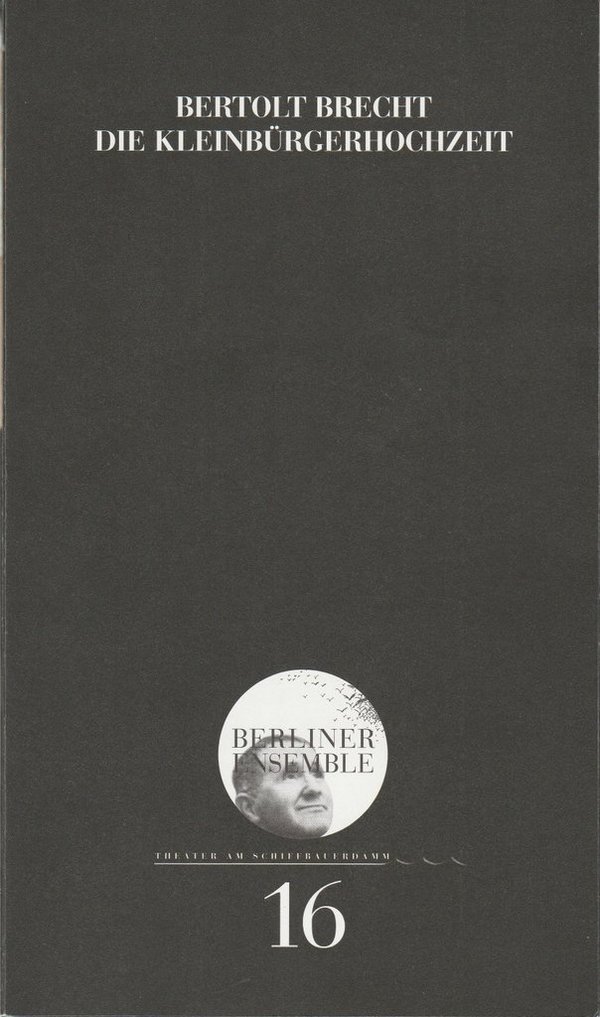 Programmheft Bertolt Brecht DIE KLEINBÜRGERHOCHZEIT Berliner Ensemble 2000 N0107