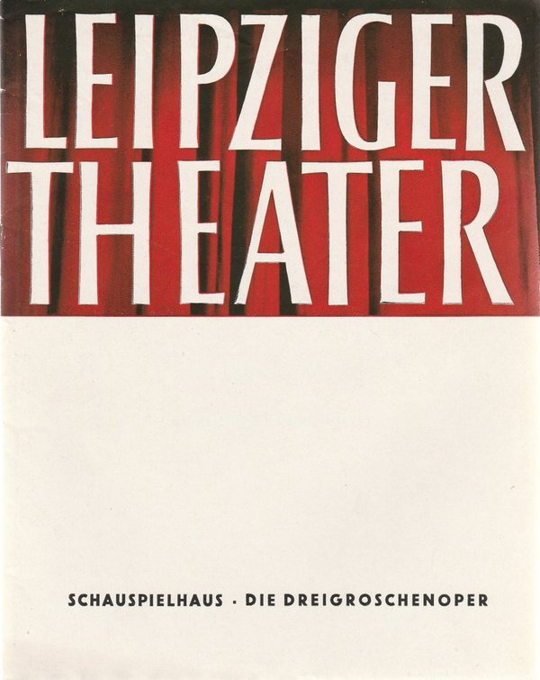 Programmheft Brecht / Weill DIE DREIGROSCHENOPER Schauspielhaus Leipzig 1966 N0107