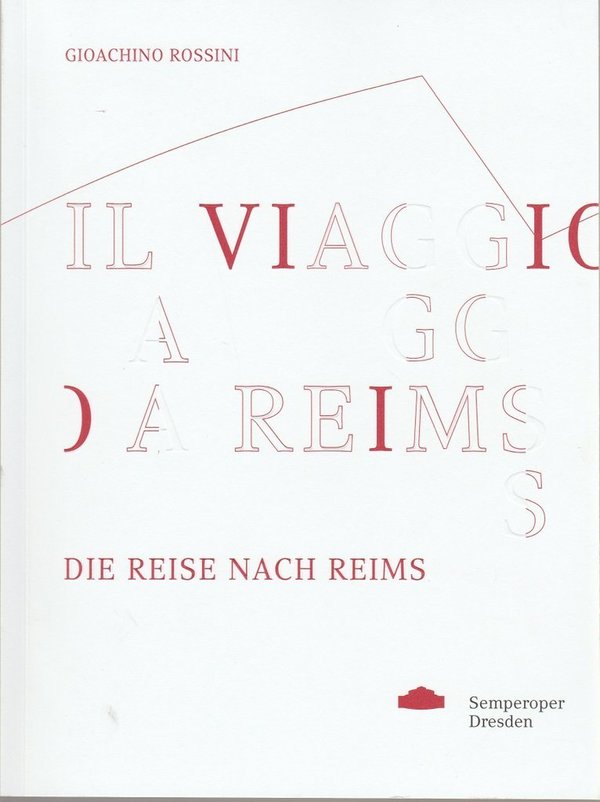 Programmheft Gioachino Rossini DIE REISE NACH REIMS Semperoper 2019 N0107
