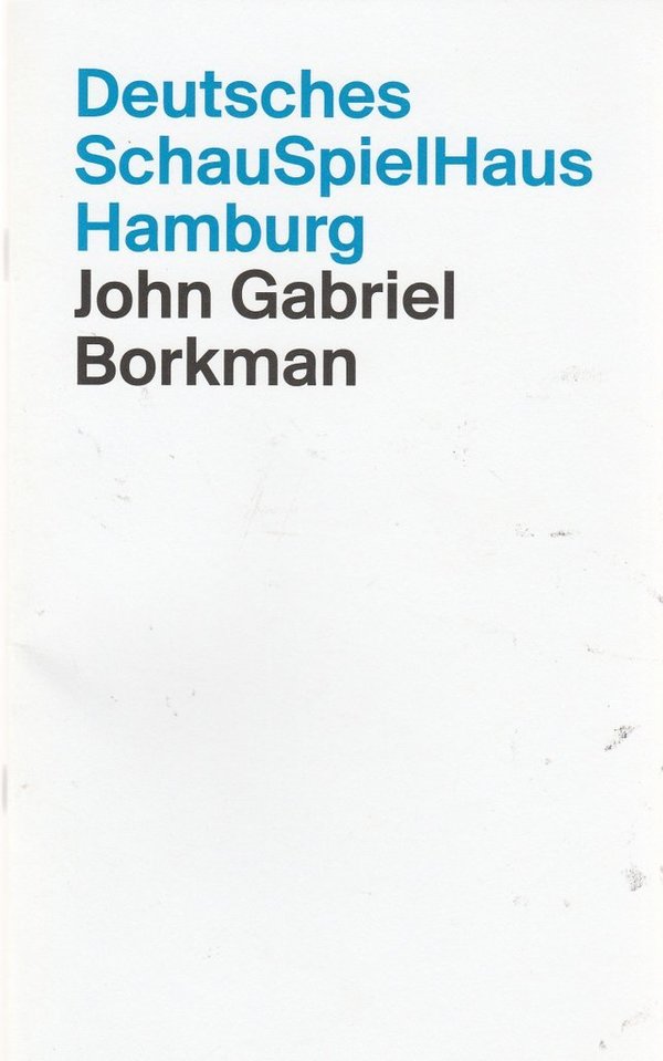 Programmheft Henrik Ibsen JOHN GABRIEL BORKMANN Deutsches Schauspielhaus 2014