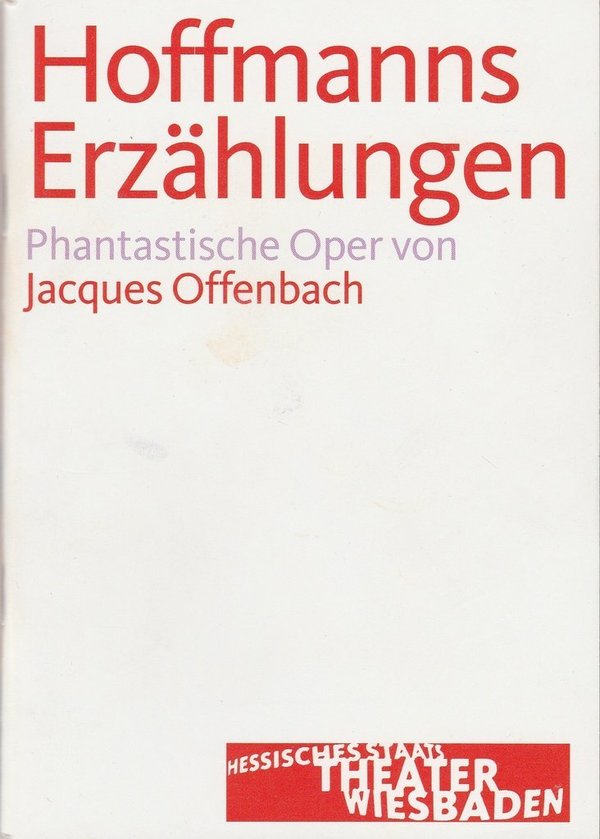 Programmheft Jacques Offenbach HOFFMANNS ERZÄHLUNGEN Wiesbaden 2008
