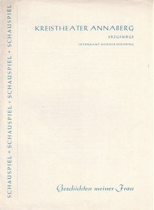 Programmheft Ralph Wiener GESCHICHTEN MEINER FRAU Kreistheater Annaberg 1962