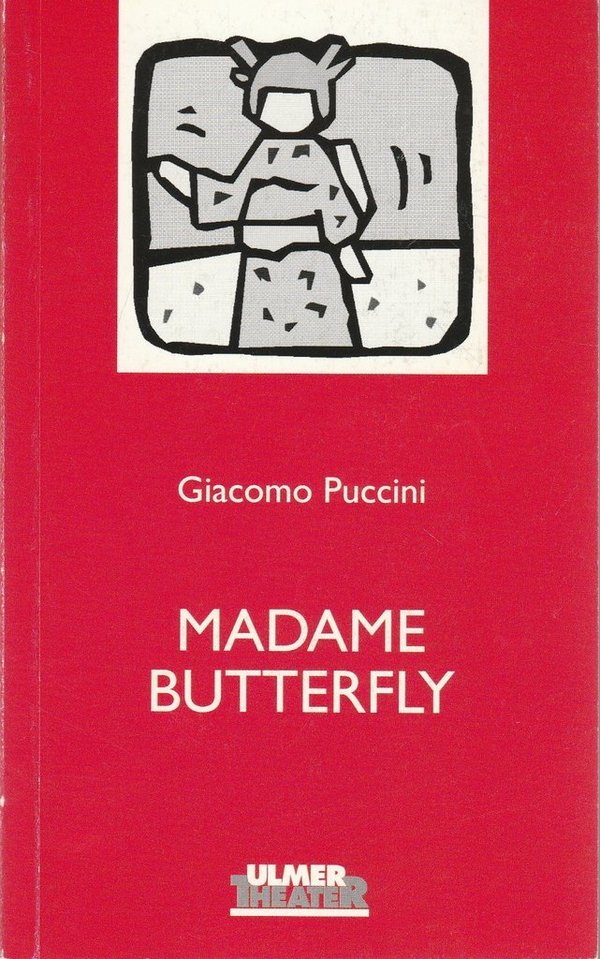 Programmheft Giacomo Puccini MADAME BUTTERFLY Ulmer Theater 1999