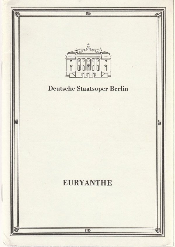 Programmheft Carl Maria von Weber EURYANTHE Deutsche Staatsoper 1986