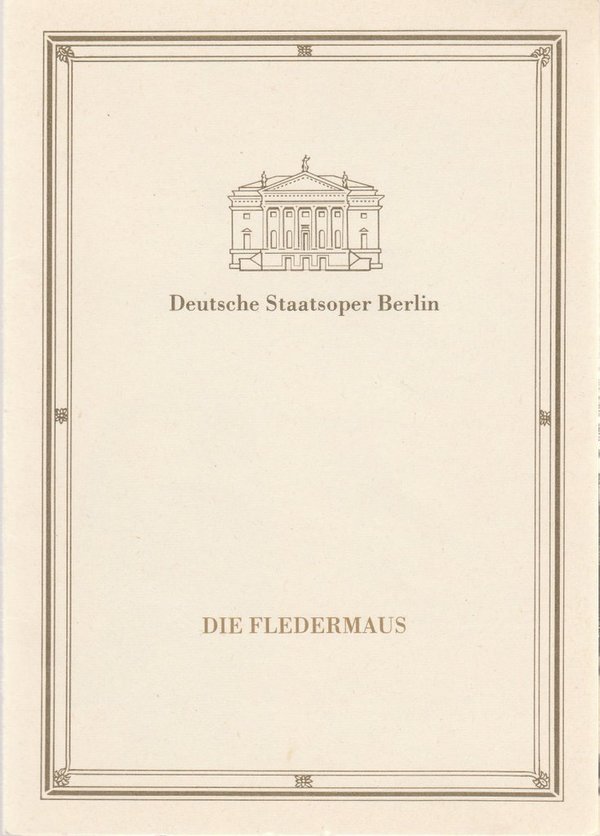 Programmheft Johann Strauss DIE FLEDERMAUS Deutsche Staatsoper 1990