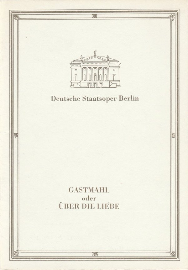 Programmheft Georg Katzer GASTMAHL oder ÜBER DIE LIEBE Deutsche Staatsoper 1988