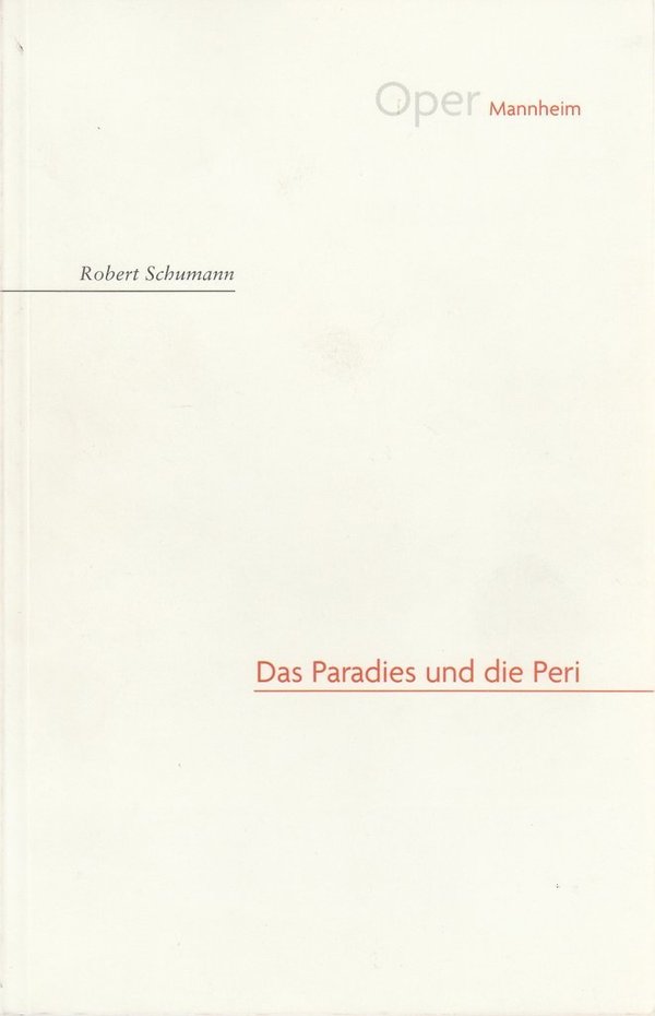 Programmheft Robert Schumann DAS  PARADIES UND DIE PERI Oper Mannheim 2009
