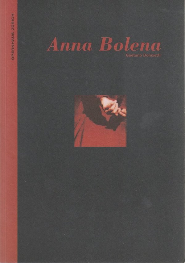 Programmheft Gaetano Donizetti ANNA BOLENA Opernhaus Zürich 2000