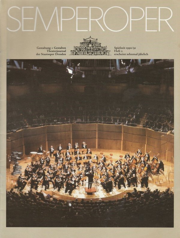 SEMPEROPER Theaterjournal der Sächsischen Staatsoper Spielzeit 1990 / 91 Heft 2
