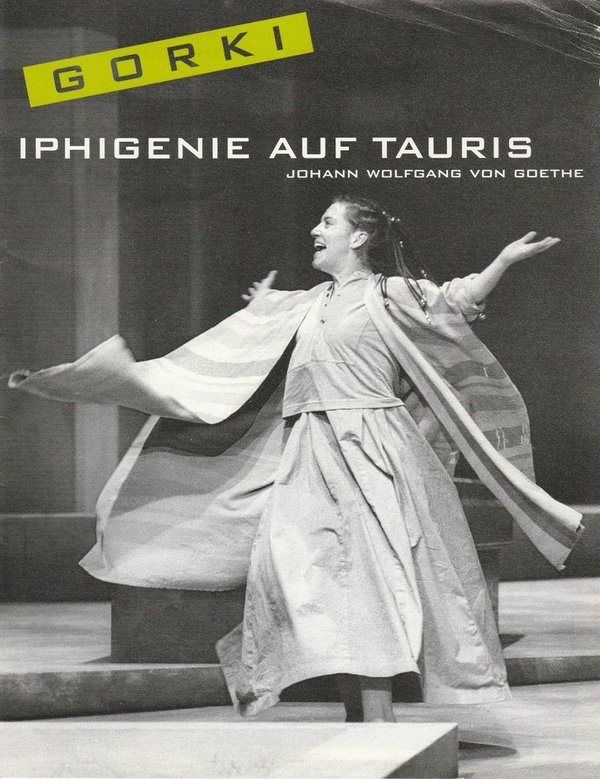 Programmheft von Goethe IPHIGENIE AUF TAURIS Maxim Gorki Theater 2002