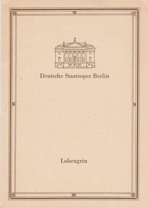 Programmheft Richard Wagner LOHENGRIN Deutsche Staatsoper Berlin 1983
