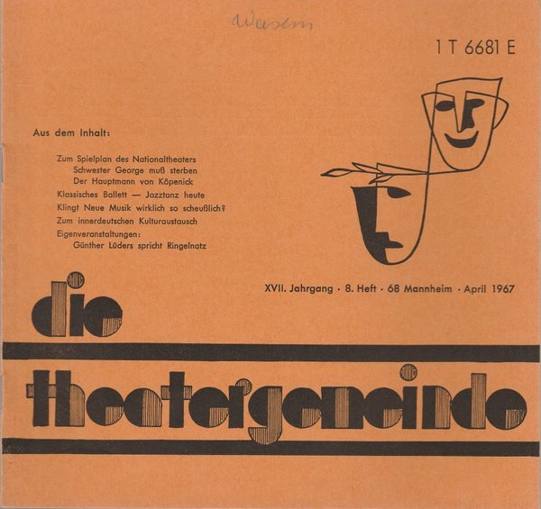Blätter der Theatergemeinde für das Nationaltheater Mannheim 8. Heft April 1967