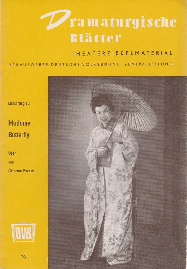 Dramaturgische Blätter Einführung zu MADAME BUTTERFLY Oper von Giacomo Puccini 141021