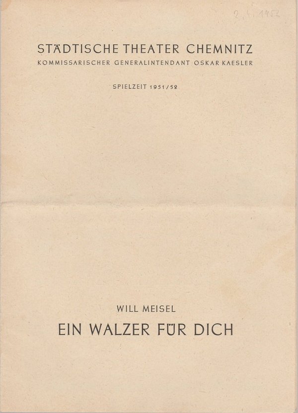 Programmheft Will Meisel EIN WALZER FÜR DICH Theater Chemnitz 1952