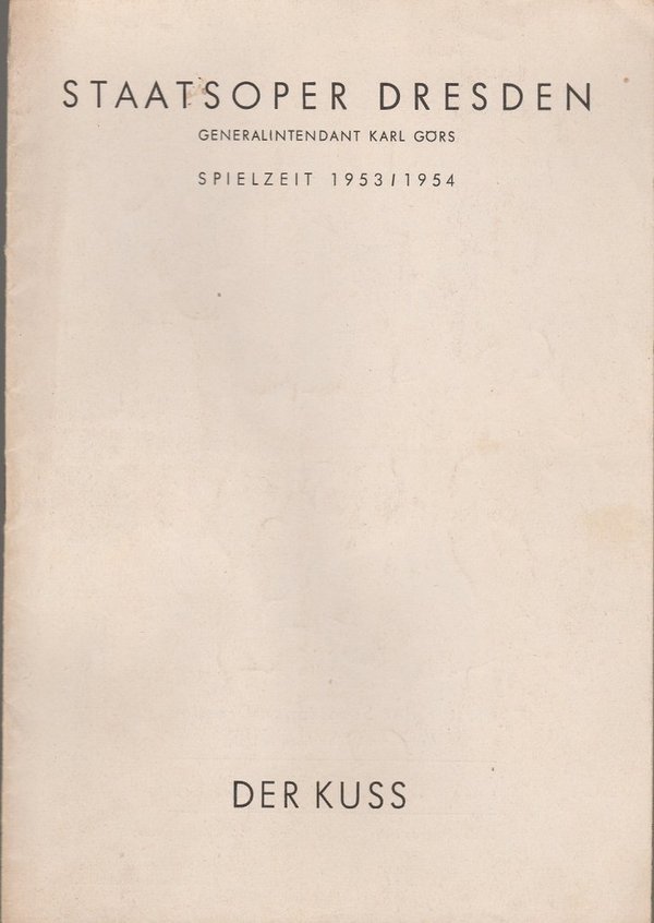 Programmheft Bedrich Smetana DER Kuß Staatsoper Dresden 1954