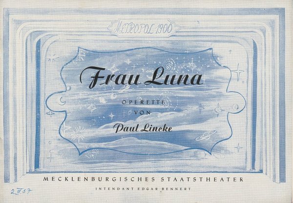 Programmheft Paul Lincke FRAU LUNA Mecklenburgisches Staatstheater 1957