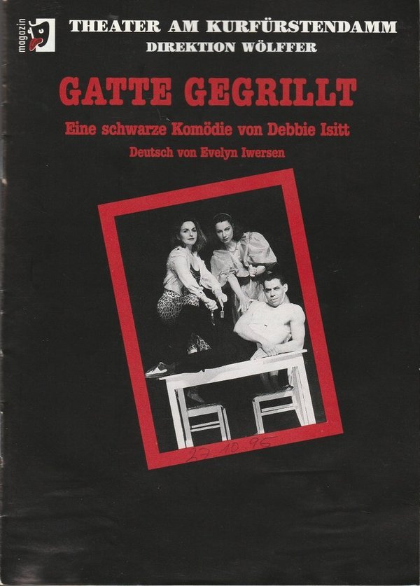 Programmheft Debbie Isitt GATTE GEGRILLT Theater am Kurfürstendamm 1995