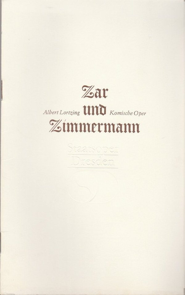 Programmheft Albert Lortzing ZAR UND ZIMMERMANN Staatsoper Dresden 1986