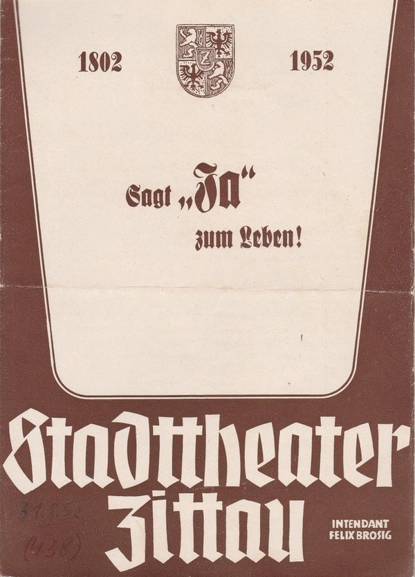 Programmheft SAGT JA ZUM LEBEN Bunter Abend Stadttheater Zittau 1952