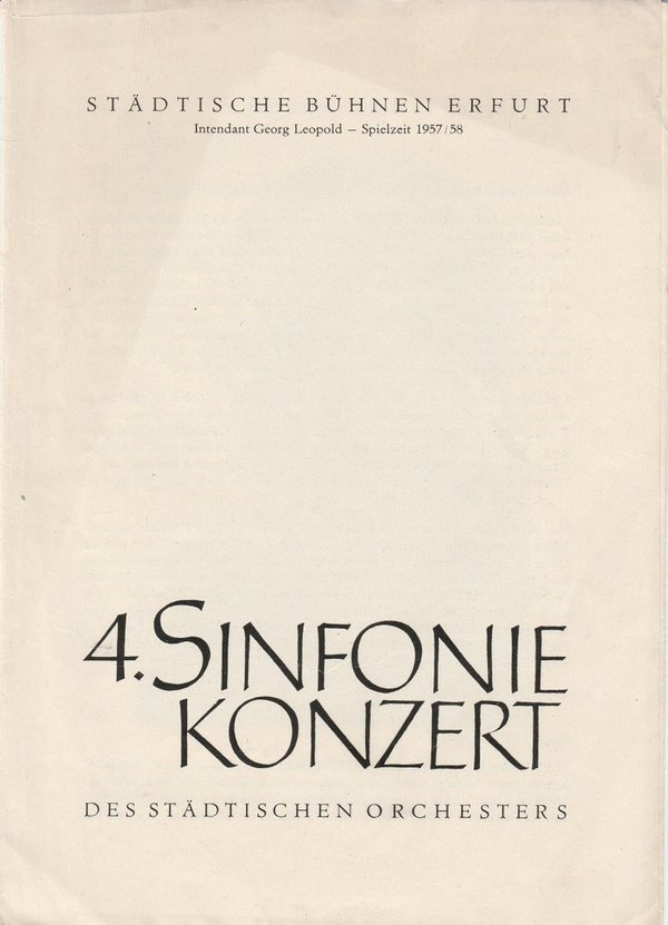 Programmheft STÄDTISCHES ORCHESTER ERFURT 4. SINFONIEKONZERT  Bühnen Erfurt 1957