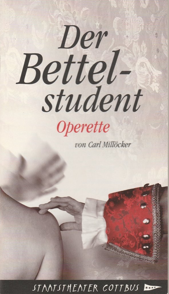 Programmheft Carl Millöcker DER BETTELSTUDENT Staatstheater Cottbus 2007