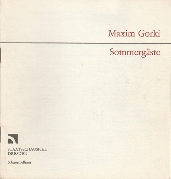 Programmheft Maxim Gorki SOMMERGÄSTE Staatsschauspiel Dresden 1987