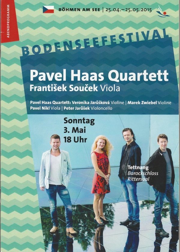 Programmheft PAVEL HAAS QUARTETT - FRANTISEK SOUCEK Viola Bodenseefestival 2015