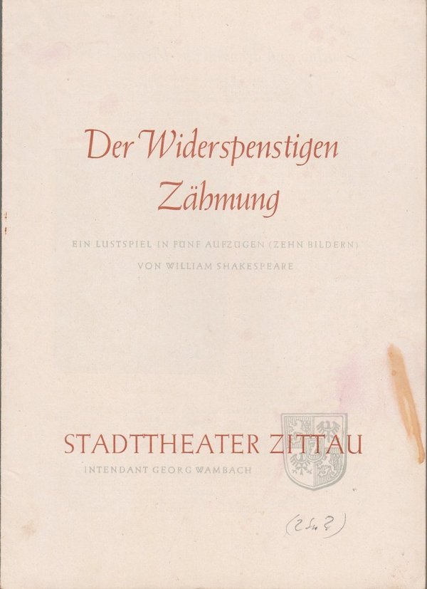 Programmheft William Shakespeare DER WIDERSPENSTIGEN ZÄHMUNG Zittau 1955