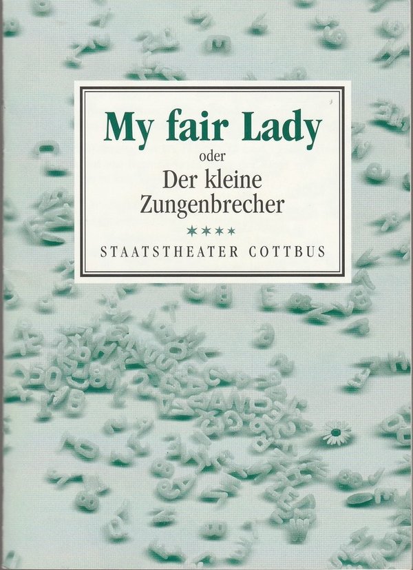 Programmheft Frederick Loewe MY FAIR LADY Staatstheater Cottbus 2003